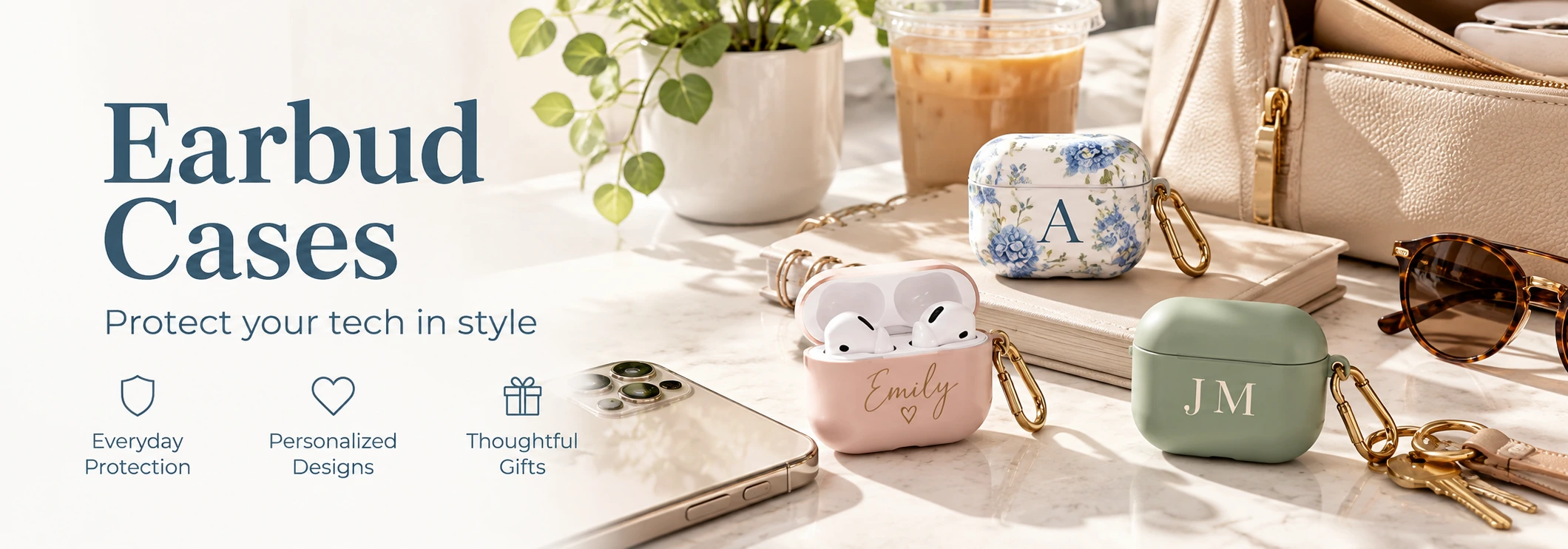 Personalized earbud cases banner with custom AirPods-style covers and everyday accessories on a bright tabletop